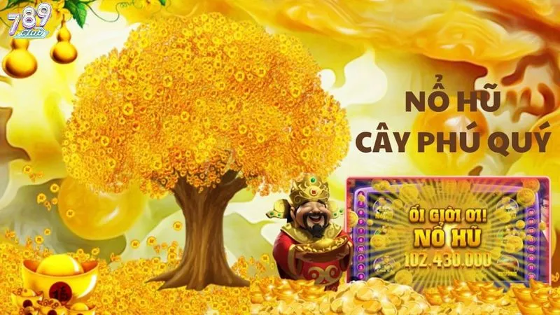Vì sao game nổ hũ cây phú quý lại có sức hút đặc biệt?