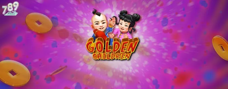 Tổng quan game slot Golden Children 789club