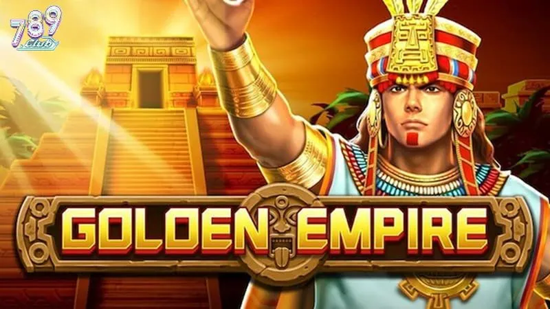 Tổng quan game slot Golden Empire 789club